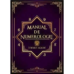 Manual de numerologie - Eduard Agachi, Secretul Numerelor