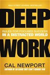 Deep Work Rules for Focused Success in a Distracted World 9781455586691