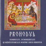 Prohodul Domnului, Dumnezeului și Mântuitorului Nostru Iisus Hristos - Paperback - *** - Institutului Biblic şi de Misiune Ortodoxă, 