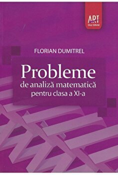Probleme de analiza matematica pentru clasa a XI-a - Florian Dumitrel