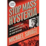 Stop Mass Hysteria: America's Insanity from the Salem Witch Trials to the Trump Witch Hunt