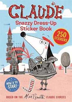 Claude TV Tie-ins: Snazzy Dress-Up Sticker Book (Claude TV Tie-ins)