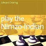 Play the Nimzo-Indian: Detailed Coverage of an Underrated and Dynamic Choice for White