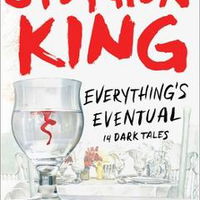 Everything's Eventual: 14 Dark Tales