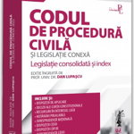 Codul de procedură civilă și legislație conexă - Paperback brosat - Dan Lupaşcu - Universul Juridic, 