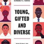 Young, Gifted and Diverse. Origins of the New Black Elite, Paperback