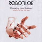 Ascensiunea roboților. Tehnologia și viitorul fără joburi, CORINT