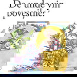 De unde vin povestile, UNIVERS