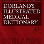 Dorland's Illustrated Medical Dictionary - Dorland , Dorland