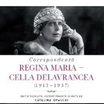 Corespondenta Regina Maria cu Cella Delavrancea (1913-1937) , Autor Anonim
