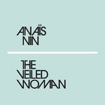 Veiled Woman, Paperback - Anais Nin