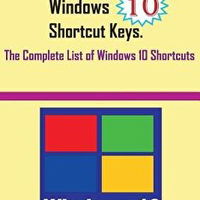 Windows 10 Shortcut Keys Windows 10 Shortcut Keys