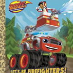 Let's Be Firefighters! (Blaze and the Monster Machines)