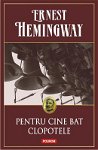 Pentru cine bat clopotele ed.2014 (necartonat) - Ernest Hemingway, editura Polirom