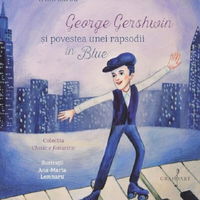 George Gershwin si povestea unei rapsodii in Blue, Editura Grafoart