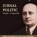 Ioan Hudita. Jurnal politic. 26 aprilie–31 august 1946, volumul XVII - Dan Berindei, Cetatea de Scaun