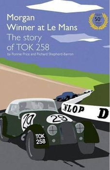 Morgan Winner at Le Mans 1962 The Story of TOK258