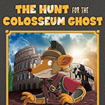 The Hunt for the Colosseum Ghost (Geronimo Stilton Special Editi)