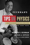 Feynman's Tips on Physics: Reflections, Advice, Insights, Practice
