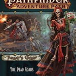 Pathfinder Adventure Path: The Dead Roads (The Tyrants Grasp 1 of 6)