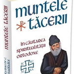 Muntele Tacerii. In cautarea spiritualitatii ortodoxe - Kyriacos C. Markides