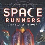 Space Runners: Dark Side of the Moon, Hardcover - Jeramey Kraatz