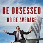 Be Obsessed Or Be Average (Brandminds)