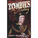Zombies From History. A Hunter's Guide Geoff Holder