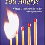 What's Making You Angry?: 10 Steps to Transforming Anger So Everyone Wins - Shari Klein, Shari Klein