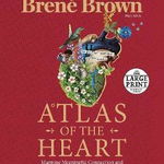 Atlas of the Heart: Mapping Meaningful Connection and the Language of Human Experience, Paperback - Brené Brown