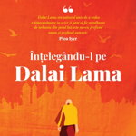 Intelegandu-L Pe Dalai Lama, Rajiv Mehrotra - Editura Curtea Veche