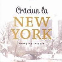 Craciun la New York. Povesti si retete - Lisa Nieschlag, Lars Wentrup, Julia Cawley
