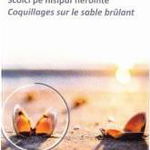 Scoici pe nisipul fierbinte. Coquillages sur le sable brulant