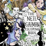 The Neil Gaiman Coloring Book: Coloring Book for Adults and Kids to Share - Neil Gaiman, Neil Gaiman