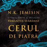 Pamantul Sfaramat  3. Cerul De Piatra, N.K. Jemisin - Editura Art