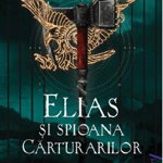 Elias si spioana Carturarilor III. Moartea la porti