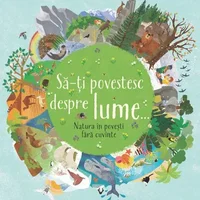 Sa-ti povestesc despre lume..., Univers Enciclopedic