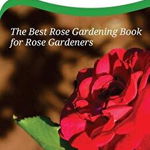 The Rose Garden: The Best Rose Gardening Book for Rose Gardeners