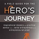 A Field Guide for the Hero's Journey