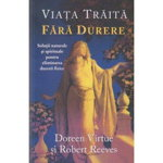 Viata traita fara durere -carte- Doreen Virtue si Robert Reeves - Adevar Divin, Adevar divin