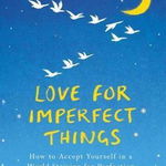 Love for Imperfect Things