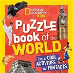 National Geographic Kids Puzzle Book of the World - National Kids, National Kids