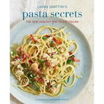 Laura Santtini's Pasta Secrets, Hardcover - Laura Santtini