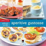 Aperitive gustoase - Larousse, Rao Books