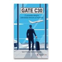 Gate C30. O poveste despre adevarata fericire si implinire