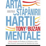 Arta stapanirii hartii mentale - Tony Buzan