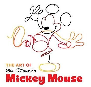 The Art Of Walt Disney's Mickey Mouse: The True Original