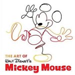 The Art Of Walt Disney's Mickey Mouse: The True Original