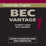 Cambridge Bec Vantage 1: Practice Tests from the University of Cambridge Local Examinations Syndicate