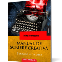 Manual de scriere creativa. Scriitorul de fictiune